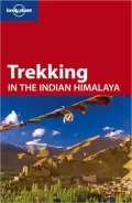 Lonely Planet: Trekking in the Indian Himalaya, 5/E