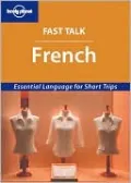 Lonely Planet Fast Talk French