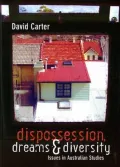 Dispossession, Dreams & Diversity Issues in Australian Studies