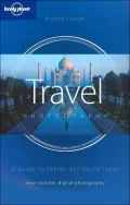 The Lonely Planet Guide to Travel Photography