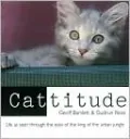 Cattitude: Life As Seen Through the Eyes of the King of the Urban Jungle