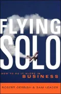 Flying Solo: How to Go It Alone in Business