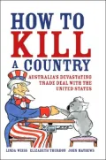 How to Kill a Country: Australia's Devastating Trade Deal with the United States