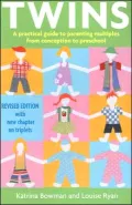 Twins: A Practical Guide to Parenting Multiples from Conception to Two Years Old
