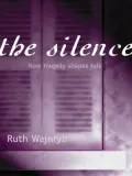 The Silence: How Tragedy Shapes Talk