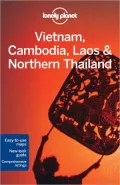 Lonely Planet Vietnam, Cambodia, Laos & Northern Thailand