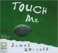 Touch Me