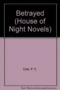 Betrayed (House of Night Series #2)