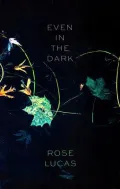 Even in the Dark