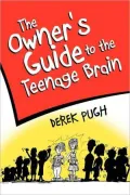 The Owner's Guide to the Teenage Brain