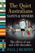 The Quiet Australians. Saints and Sinners