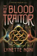 The Blood Traitor (The Prison Healer Book 3)