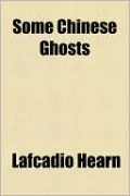 Some Chinese Ghosts