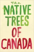 The Native Trees of Canada