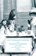 Alice’s Adventures in Wonderland and Through the Looking-Glass