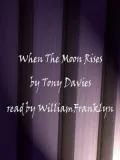 When the Moon Rises