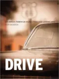 Drive: Journeys through Film, Cities and Landscapes