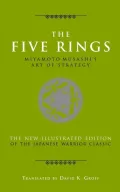 The Five Rings: Miyamoto Musashi's Art of Strategy