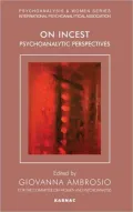 On Incest: Psychoanalytic Perspectives