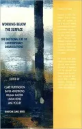 Working Below the Surface: The Emotional Life of Contemporary Organizations