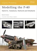Modelling the P-40: Hawk 81, Tomahawk, Warhawk and Kittyhawk