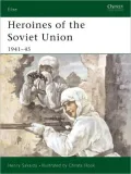 Heroines of the Soviet Union 1941-45