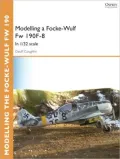 Modelling a Focke-Wulf Fw 190F-8: In 1/32 scale