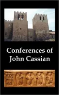 The Conferences of John Cassian