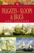 Frigates, Sloops and Brigs