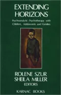 Extending Horizons: Psychoanalytic Psychotherapy with Children, Adolescents and Families