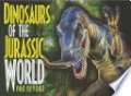 Dinosaurs of the Jurassic World