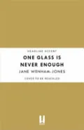 One Glass Is Never Enough