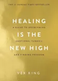 Healing Is the New High by Vex King — book cover