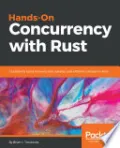 Hands-On Concurrency with Rust