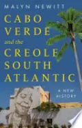 Cabo Verde and the Creole South Atlantic