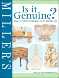 Miller's Is It Genuine?: How to Collect Antiques with Confidence