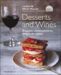 Desserts and Wines : Exquisite Combinations to Delight the Palate