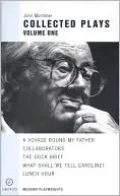 Mortimer: Collected Plays Volume One