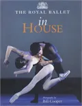 The Royal Ballet in House