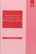 Gender, Social Care and Welfare State Restructuring in Europe