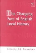 The Changing Face of English Local History: Essays