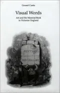 Visual Words: Art and the Material Book in Victorian England