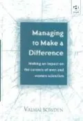 Managing to Make a Difference Making an Impact on the Careers of Men and Women Scientists