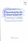 Rounding Up the Usual Suspects? Developments in Contemporary Law Enforcement Intelligence