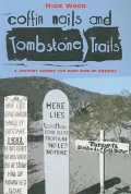 Coffin Nails and Tombstone Trails : A Journey Across the Dark Side of America