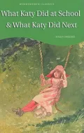 What Katy Did at School/What Katy Did Next