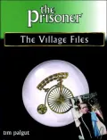 The Prisoner : The Village Files