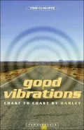 Good Vibrations: Across America on a Harley