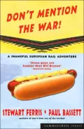 Don't Mention the War!: A Shameful European Rail Adventure