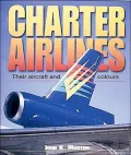 Charter Airlines : Their Aircraft and Colors